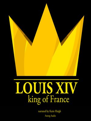 cover image of Louis XIV, King of France